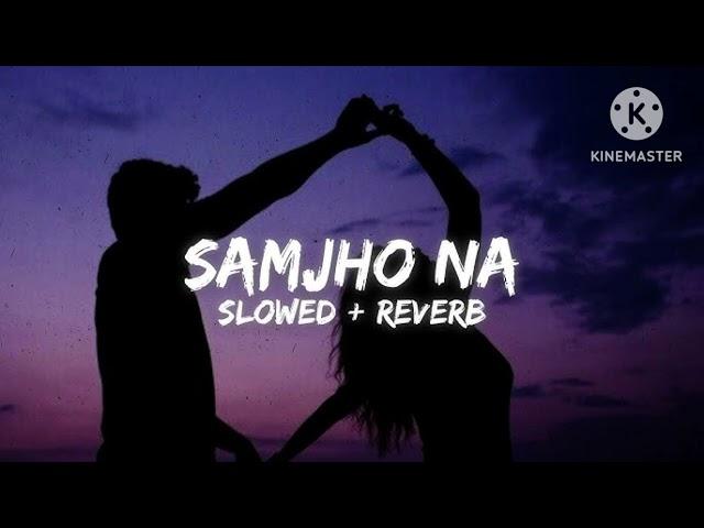 O sajna love lofi song slow+reverb @LOFI_BOY_470 #viralsong