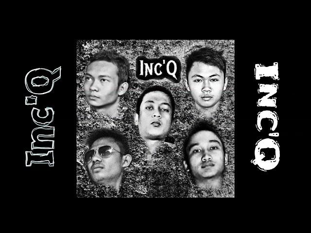 INC'Q BAND - Takkan Hilang