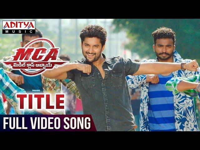 MCA Title Full Video Song | MCA Full Video Songs | Nani, Sai Pallavi | DSP | Dil Raju | Sriram Venu`