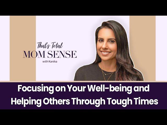 PODCAST | KANIKA CHADDA GUPTA: Focusing on Your Well-being and Helping Others Through Tough Times