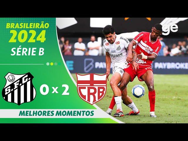 SANTOS 0 X 2 CRB | | MELHORES MOMENTOS | 37ª RODADA BRASILEIRÃO SÉRIE B 2024 | ge.globo