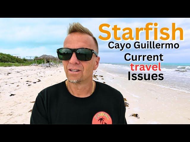 Starfish Cayo Guillermo Resort "WATER  FOOD ISSUES UPDATE" Cuba