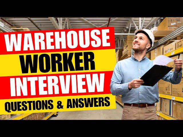 Warehouse Worker Interview Questions and Answer | Pass Guaranteed!