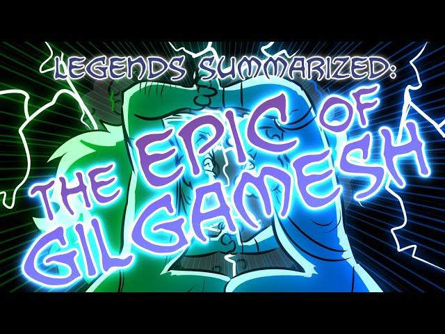 Legends Summarized: The Epic of Gilgamesh