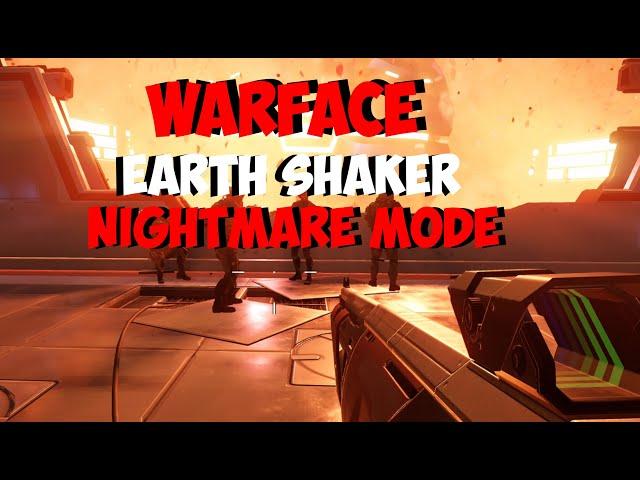 Warface  Earth Shaker [⭐NIGHTMARE⭐] \\// K4IKKI //\\