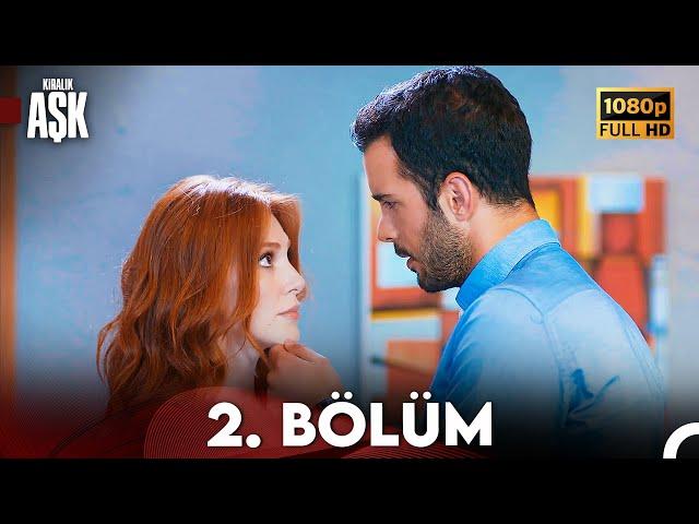 Kiralık Aşk 2. Bölüm Full HD