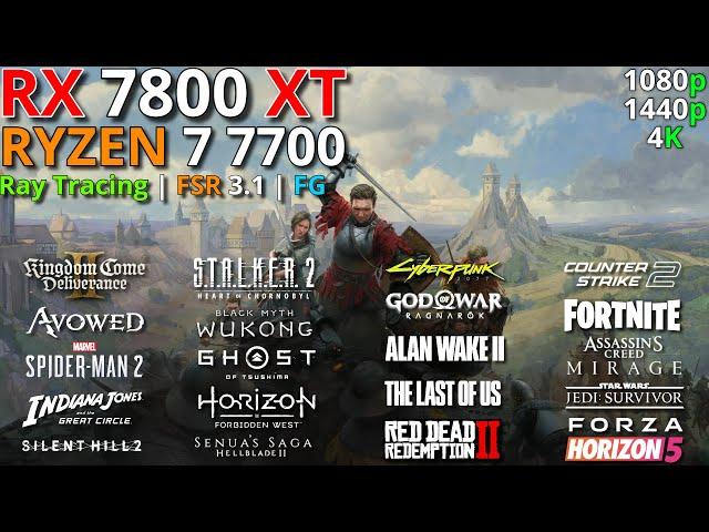 RX 7800 XT + RYZEN 7 7700 | Test in 20 New Games | 1080p - 1440p & 4K | Ray Tracing + FSR 3 + FG