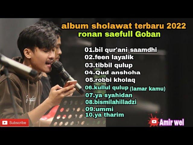 FULL ALBUM SHOLAWAT RONAN SAEFULL GOBAN TERBARU 2022