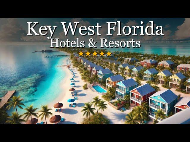 10 Best Hotels in Key West Florida 2024 - Top Recommended Stays