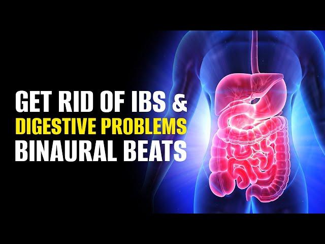 Get Rid Of Ibs And Digestive Problems | Improve Your Gut Bacteria & Health | Binaural Beats Healing