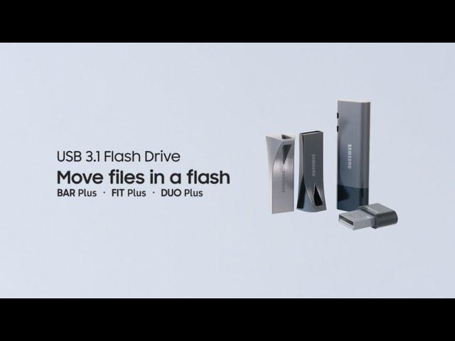 Samsung USB Flash Drive BAR | FIT | DUO Plus : Move files in a flash