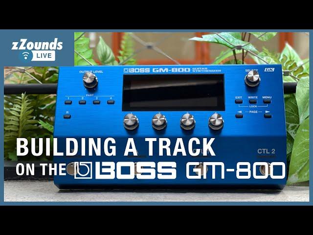 zZounds LIVE - Building a Track on the Boss GM-800.
