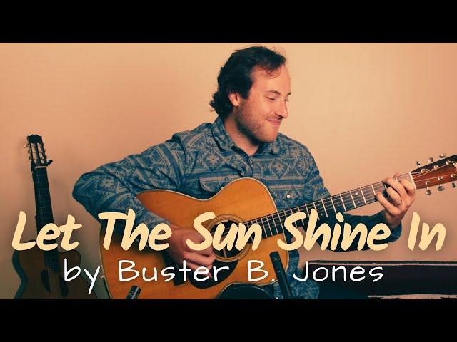 Buster B. Jones' "Let The Sun Shine In" (Fingerstyle Guitar Cover by Brooks Robertson)