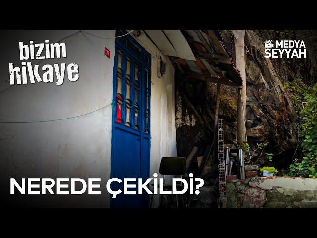 Our Story (Bizim Hikaye) Filming Locations