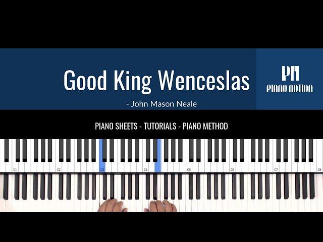 Good King Wenceslas (Easy Sheet Music - Piano Solo Tutorial - Piano Notion Method Book 1)