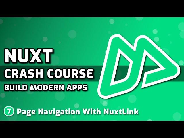 Navigating Pages With NuxtLink | Nuxt Course #7