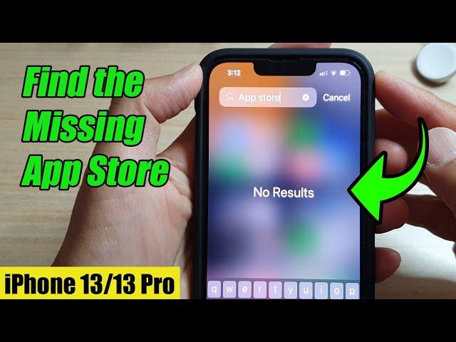 iPhone 13/13 Pro: How to Find the Missing App Store