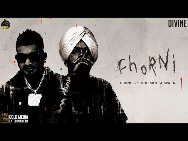 CHORNI (Official Video) SIDHU MOOSE WALA | DIVINE | NAVKARAN BRAR