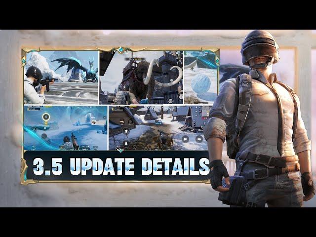 PUBG Mobile 3.5 Update - Everything You Need to Know! | Icemire Frontier 2024