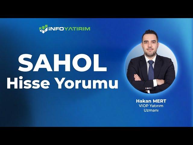 Hakan Mert'ten SAHOL Hisse Yorumu "18 Ekim 2024" | İnfo Yatırım