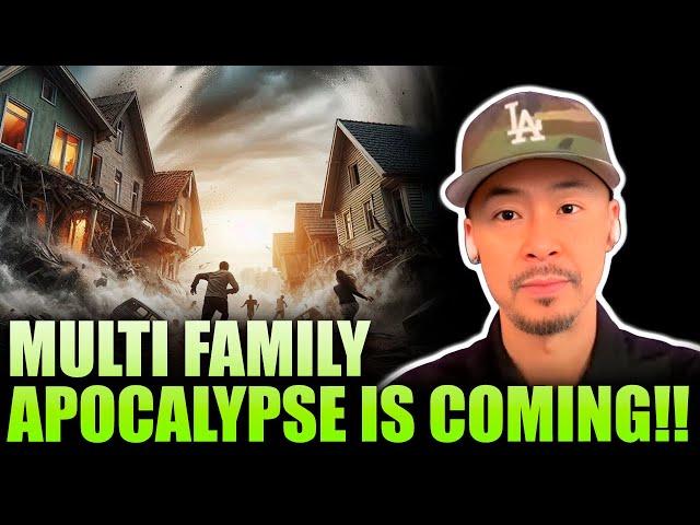 MULTI FAMILY APOCALYPSE IS COMING Are You Ready?