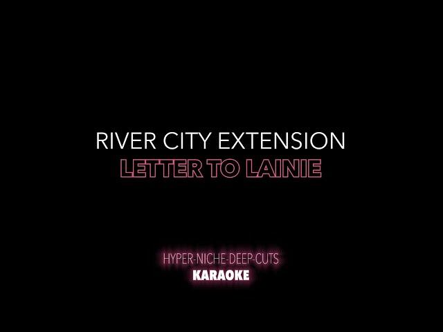 River City Extension - Letter To Lainie - Karaoke