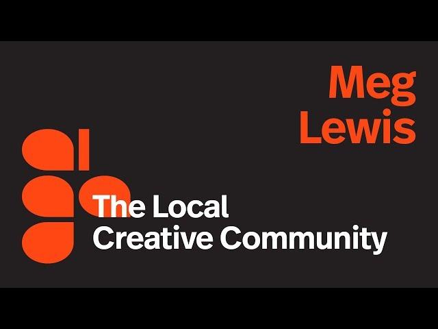 The Local Creative Community | Welcome and introduction