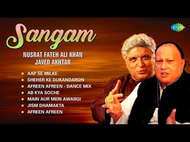 Sangam | Nusrat Fateh Ali Khan | Javed Akhtar | Aap Se Milke | Ab Kya Soche | Afreen Afreen | Sufi