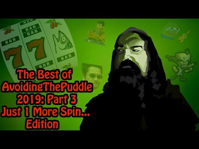 [Fan Compilation] The Best of AvoidingThePuddle 2019 Part 3: Just 1 More Spin... Edition