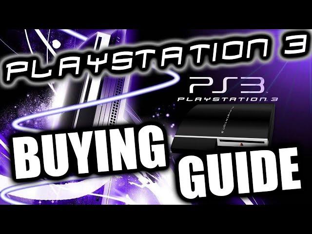 PS3 Buying Guide | Should You Purchase A PlayStation 3?