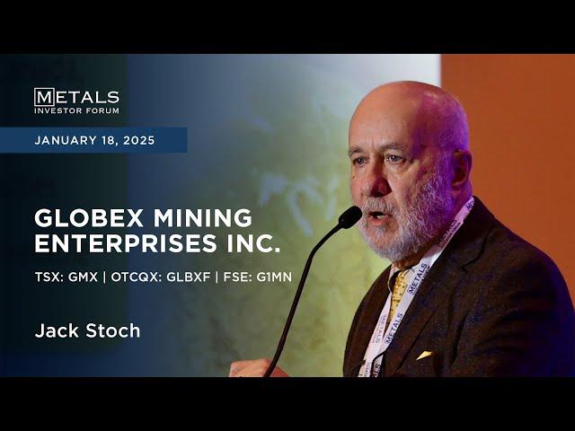 Jack Stoch of Globex Mining Enterprises Inc. presents at Metals Investor Forum | Jan. 17-18, 2025