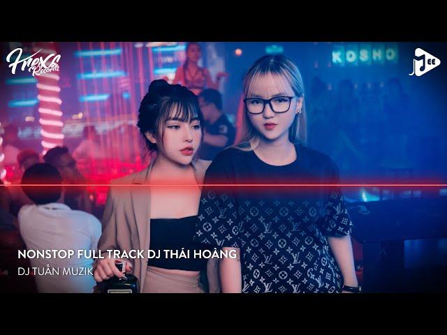 NONSTOP VINAHOUSE 2023 - TATU (THÁI HOÀNG REMIX) TIKTOK - MY LOVE REMIX - NST FULL TRACK THÁI HOÀNG