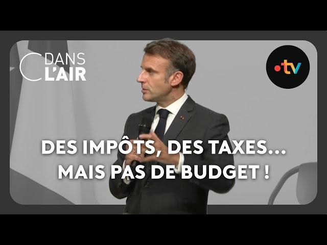 Des impôts, des taxes …mais pas de budget ! - C dans l’air - 28.10.2024