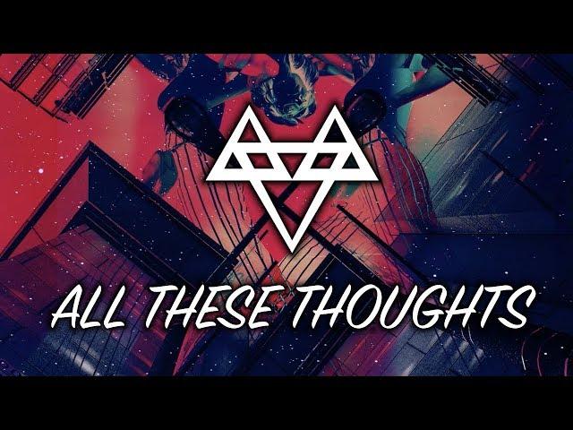 NEFFEX - All These Thoughts [Copyright Free] No.68