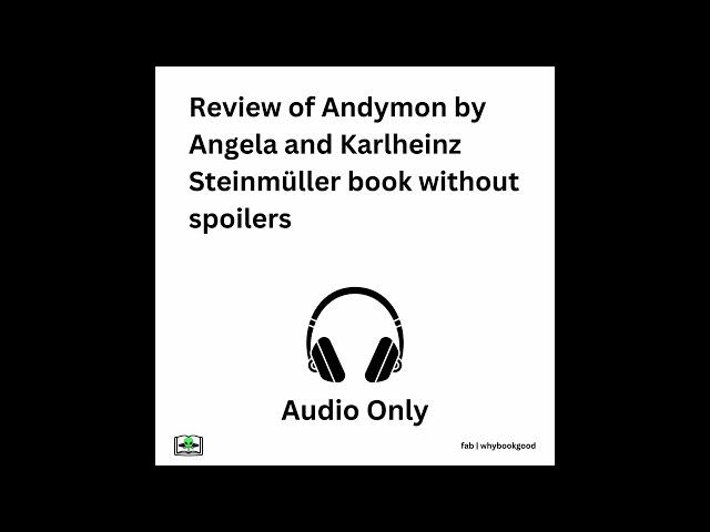 Review of Andymon by Angela and Karlheinz Steinmüller book without spoilers
