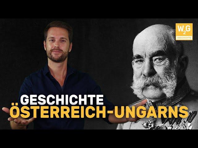 Kaiserreich Österreich-Ungarn: Die Geschichte der Habsburgermonarchie