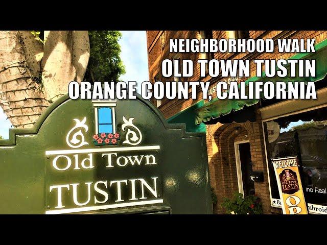 Walking Historic OLD TOWN TUSTIN, California