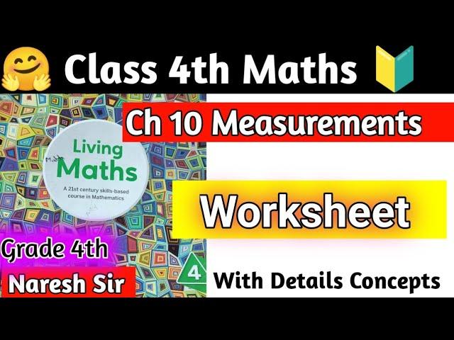 Class 4th Maths Chapter 10 Measurements Worksheet | living Maths Class 4|Grade 4 Maths