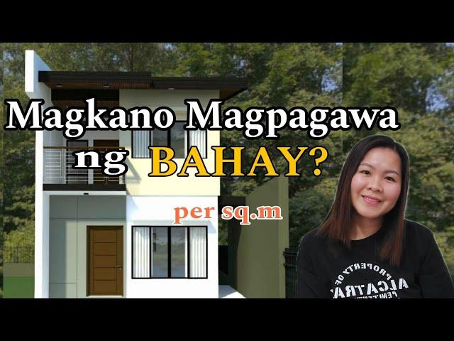 Part 1: Magkano magpagawa ng BAHAY ngayon? per sq.m