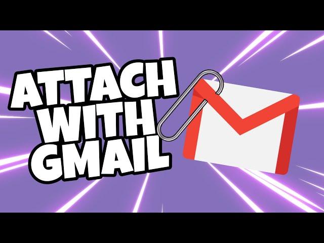 How to Send Attachments in Gmail