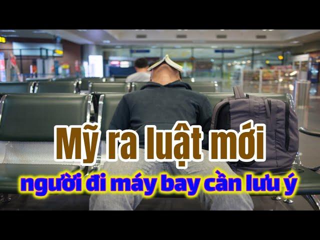 Mỹ ra luật hàng không mới người đi máy bay không thể bỏ qua