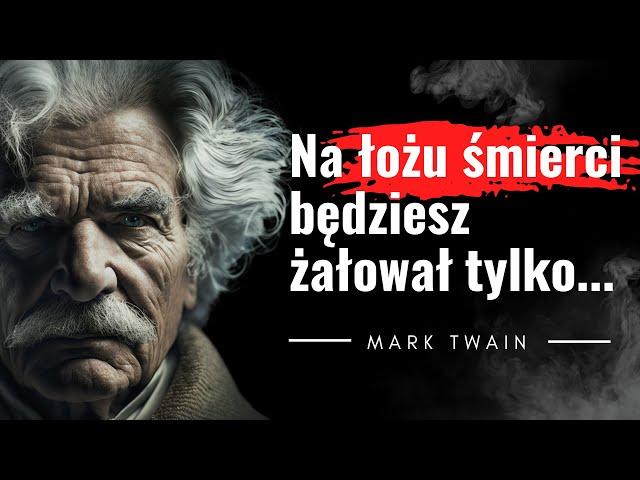 93 cytaty znakomitego pisarza. Mark Twain, myśli, które powinieneś poznać. "Zanim prawda włoży...".