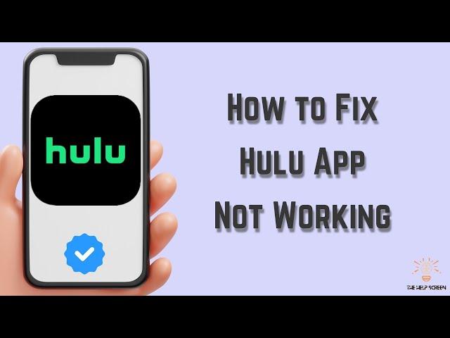 How to Fix Hulu App Not Working : Multiple Solutions! (Apple & Android)