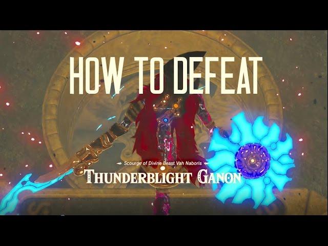 How to beat Thunderblight Ganon! Gerudo Divine Beast Vah Naboris Boss