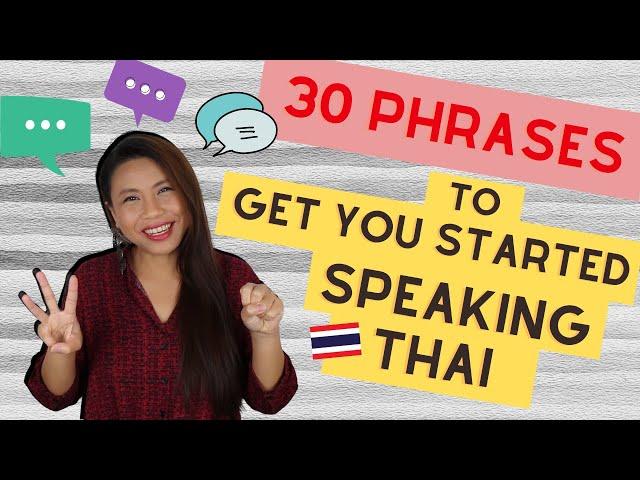 30 Phrases To Get You Started Speaking Thai l Daily Life Thai Language #NativeThaiLanguageTeacher