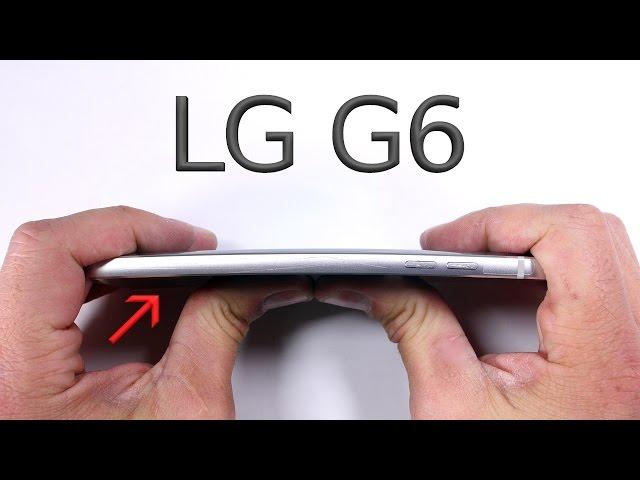 LG G6 Durability Test - Scratch BURN and BEND tested!!