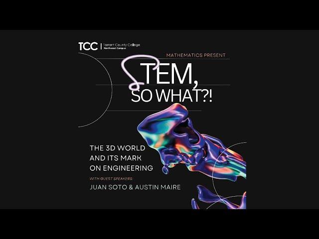 STEM, So What? November 2024 - The 3D World and its Mark on Engineering