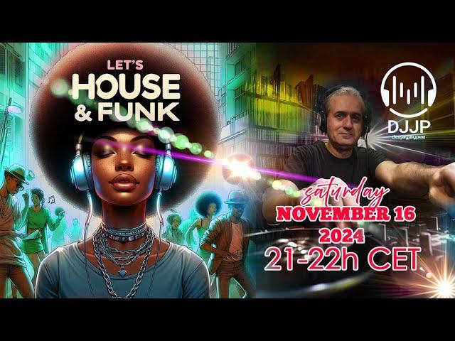 DJJP's Saturday Night HOUSE & FUNK PARTY November 16 2024