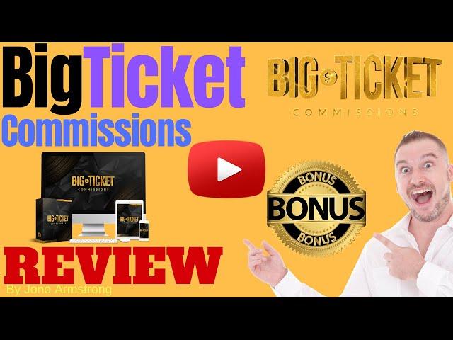 Big Ticket Commissions Review ️ WARNING ️ DON'T GET THIS WITHOUT MY  CUSTOM  BONUSES!!