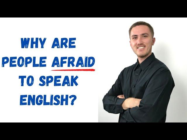 Why Are People Afraid To Speak English?